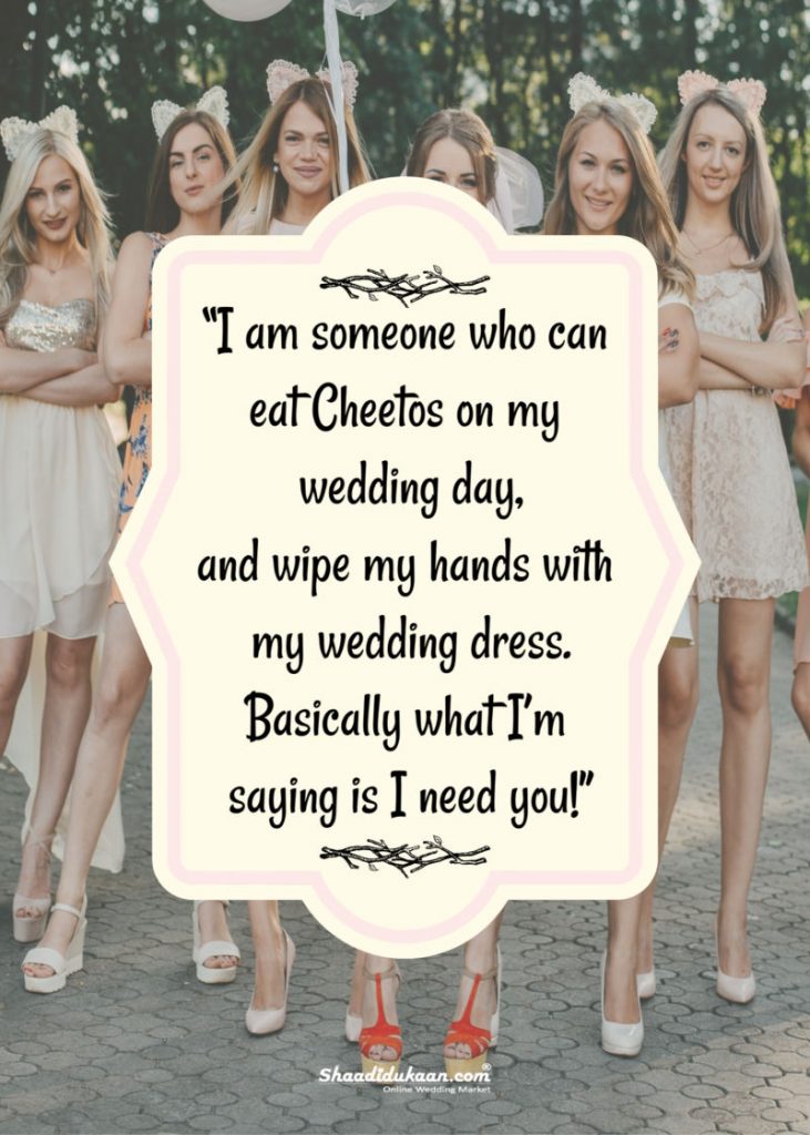 40+ Splendid Bridesmaids Quotes To Soon-To-Be-Bride