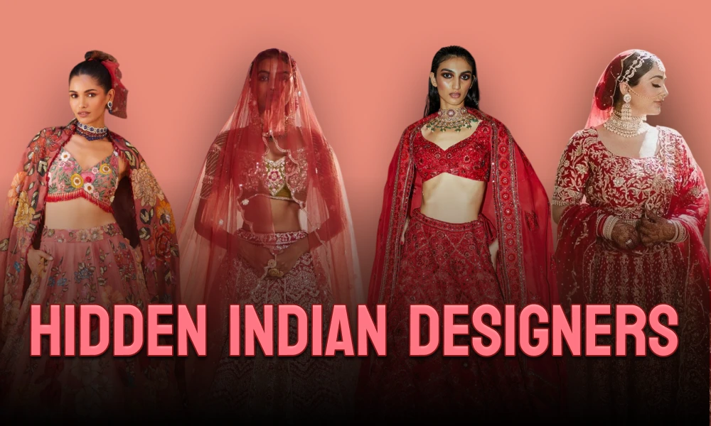 Explore Hidden Indian Designers Crafting Best Bridal Masterpieces